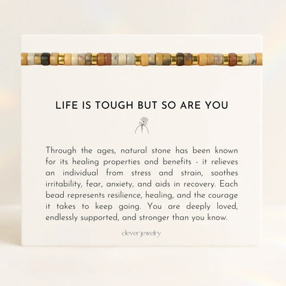 Life Is Tough But So Are You Bracelet